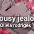 Jealousy Jealousy Olivia Rodrigo Slowed Reverb