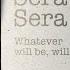 Que Sera Sera Whatever Will Be Will Be