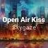 Skygaze Open Air Kiss