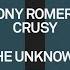 Tony Romera Crusy The Unknown Extended Mix Toolroom