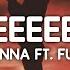 Rihanna Loveeeeeee Song Ft Future Lyrics Don T Slip Don T Slip Cause A N Might Push Up On It