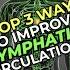 Top 3 Ways To Improve Lymphatic Circulation