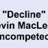 Kevin Macleod Decline