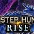 Devourer Of The Rampage Magnamalo Full Theme Medley Monster Hunter Rise