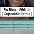 Flo Rida Whistle CupcakKe Remix