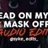 PUT YOUR HEAD ON MY SHOULDERS STREETS X MASK OFF Edit Audio