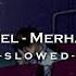 Emre Fel Merhabalar Slowed Reverb