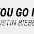 WHERE YOU GO I FOLLOW JUSTIN BIEBER FEAT PINK SWEAT CHANDLER MOORE JUDAH SMITH Lyrics