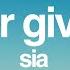 Sia Never Give Up Lyrics