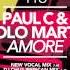 Paul C Paolo Martini Amore New Vocal Mix