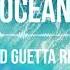 Martin Garrix Feat Khalid Ocean David Guetta Remix