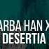 Eldream X Arba Han X Mark Wild Desertia Radio Version