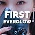 EVERGLOW FIRST 𝙎𝙡𝙤𝙬𝙚𝙙 𝙍𝙚𝙫𝙚𝙧𝙗 𝙑𝙚𝙧𝙨𝙞𝙤𝙣