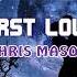 Chris Mason First Love Presented By DJ Hobbymusiker