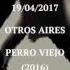 Otros Aires Perro Viejo 2016