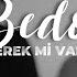 Bedo Gerek Mi Var Sözleri Lyrics