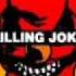 Killing Joke You Ll Never Get To Me