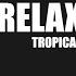 Relax Music Tropical Night Bossa Nova Smooth Bossa Nova Guitar Instrumental