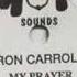 Ron Carroll My Prayer 1993