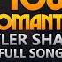 Tyler Shaw Love You Still Abcdefu Romantic Version Full Song Karaoke