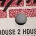 House 2 House Hypnotize Me Hypnotic Beats