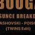 Kashovski Bouga POISON X Belsunce Breakdown TWINS Edit