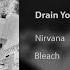 Nirvana Drain You On Bleach Edited Remixed