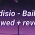 Paradisio Bailando Slowed Reverb