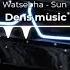 Dens Music Watsebha Sun Kava Remix