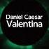 Daniel Caesar Valentina Lyrics