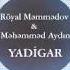 Royal Memmedov Mehemmed Aydın Yadigar Official Audio 2020 Əlaqə 051 643 87 97