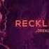 Dread Pitt Reckless Ft C NCS Release