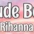 Rude Boy Rihanna Lyrics