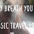 Music Travel Love Every Breath You Take Lyrics