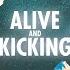 Alive And Kicking Intro