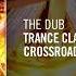 The Dub Trance Classics Fenna Day Crossroad