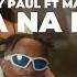 Willy Paul Ft Marioo Na Na Na Official Lyrics Video