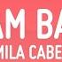Camila Cabello Bam Bam Lyrics Ft Ed Sheeran