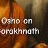 Osho On Gorakhnath Osho Gorakhnath