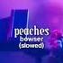 Peaches Jack Black Slowed