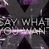 Say What You Want Extended Mix