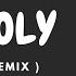 UNHOLY Magic Remix