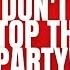 Don T Stop The Party