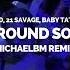 JID 21 Savage Baby Tate Surround Sound MichaelBM Remix Latin House Gang