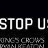 King S Crows Ryan Keaton Matthew A Thomas Can T Stop Us Now