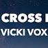 VICKI VOX LINES I D CROSS FOR LOVE