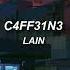 C4FF31N3 Lain