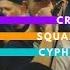 CRAM SQUAD CYPHER 01