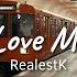 RealestK Love Me Unofficial Lyric Video