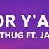 Young Thug For Y All Ft Jacquees Lyrics That S My Baby